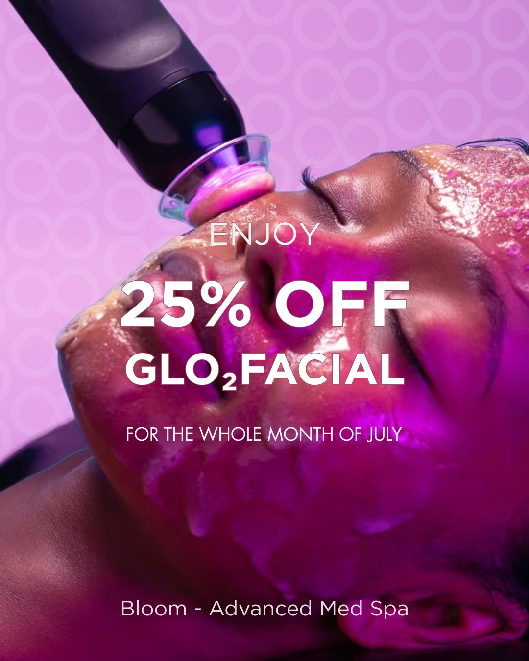 25% off glo2facial by geneo. Bloom Med Spa - Med Spa specials