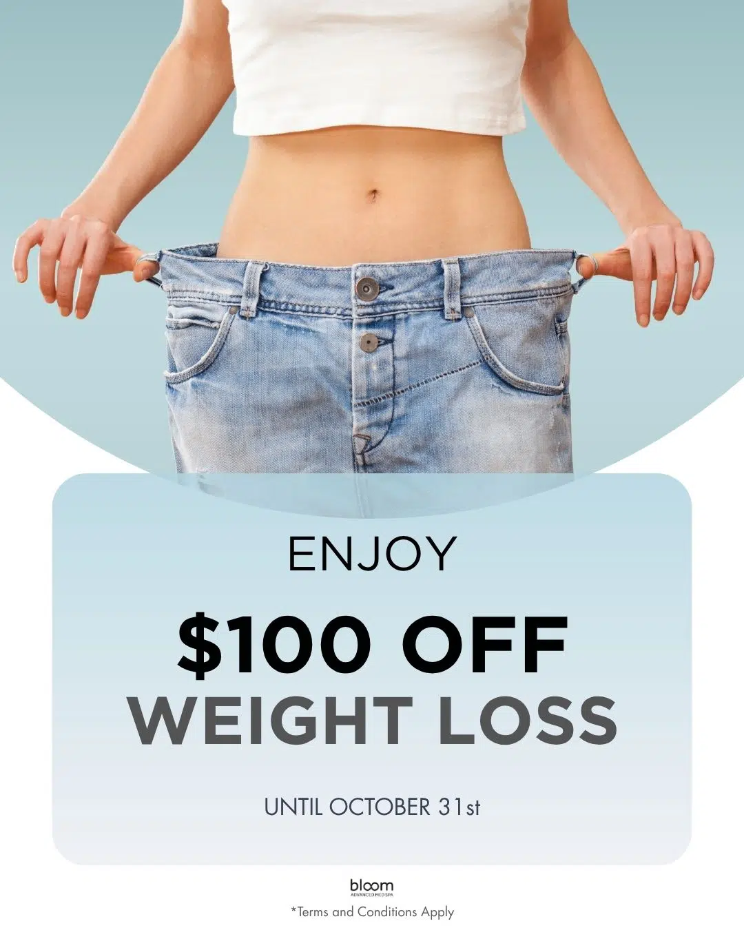 Woman holding out the waistband of oversized jeans to show her weight loss progress. Text reads: Enjoy $100 off weight loss until October 31st at Bloom Advanced Med Spa.